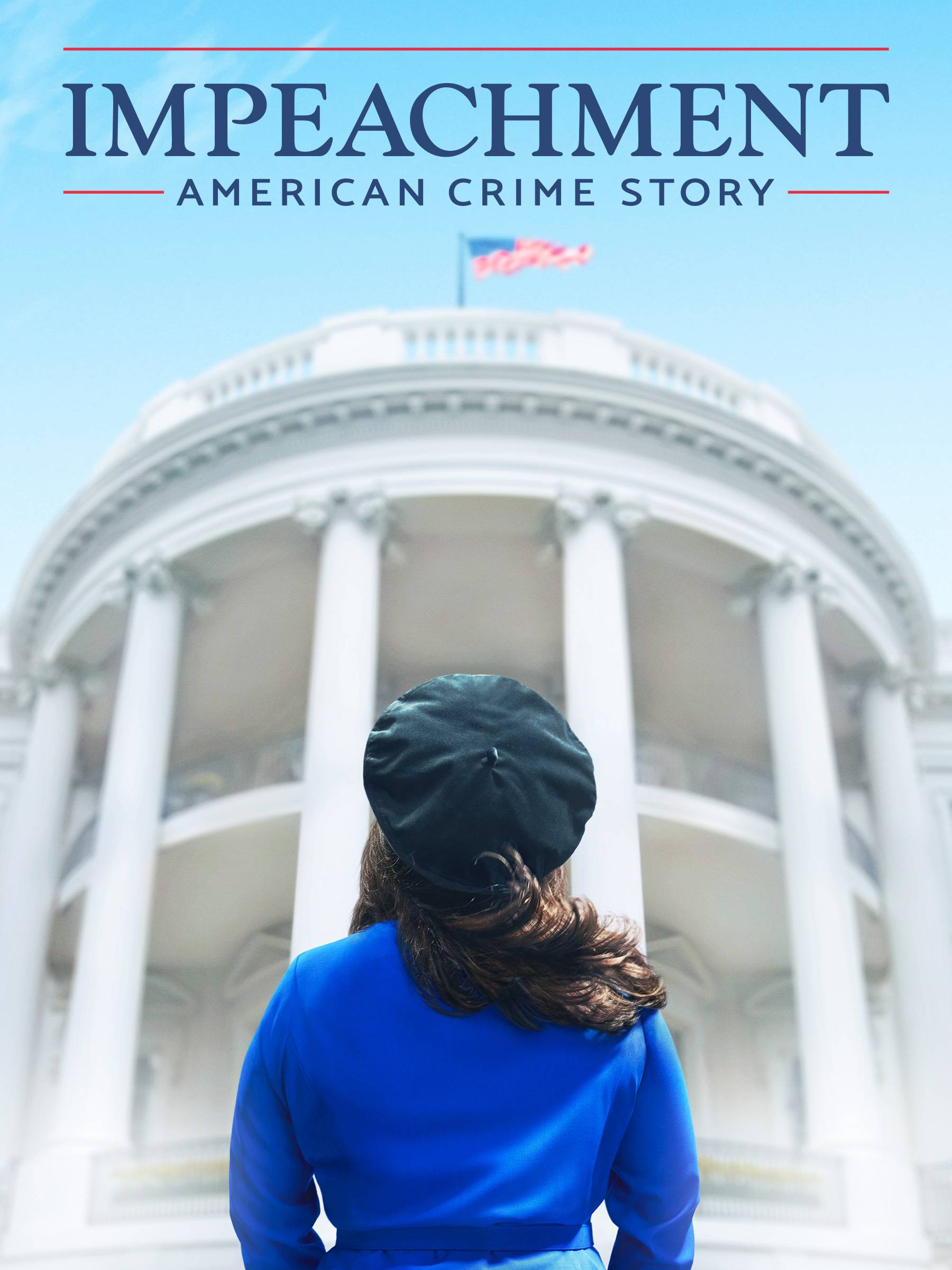 Impeachment: American Crime Story - Where to Watch and Stream - TV Guide