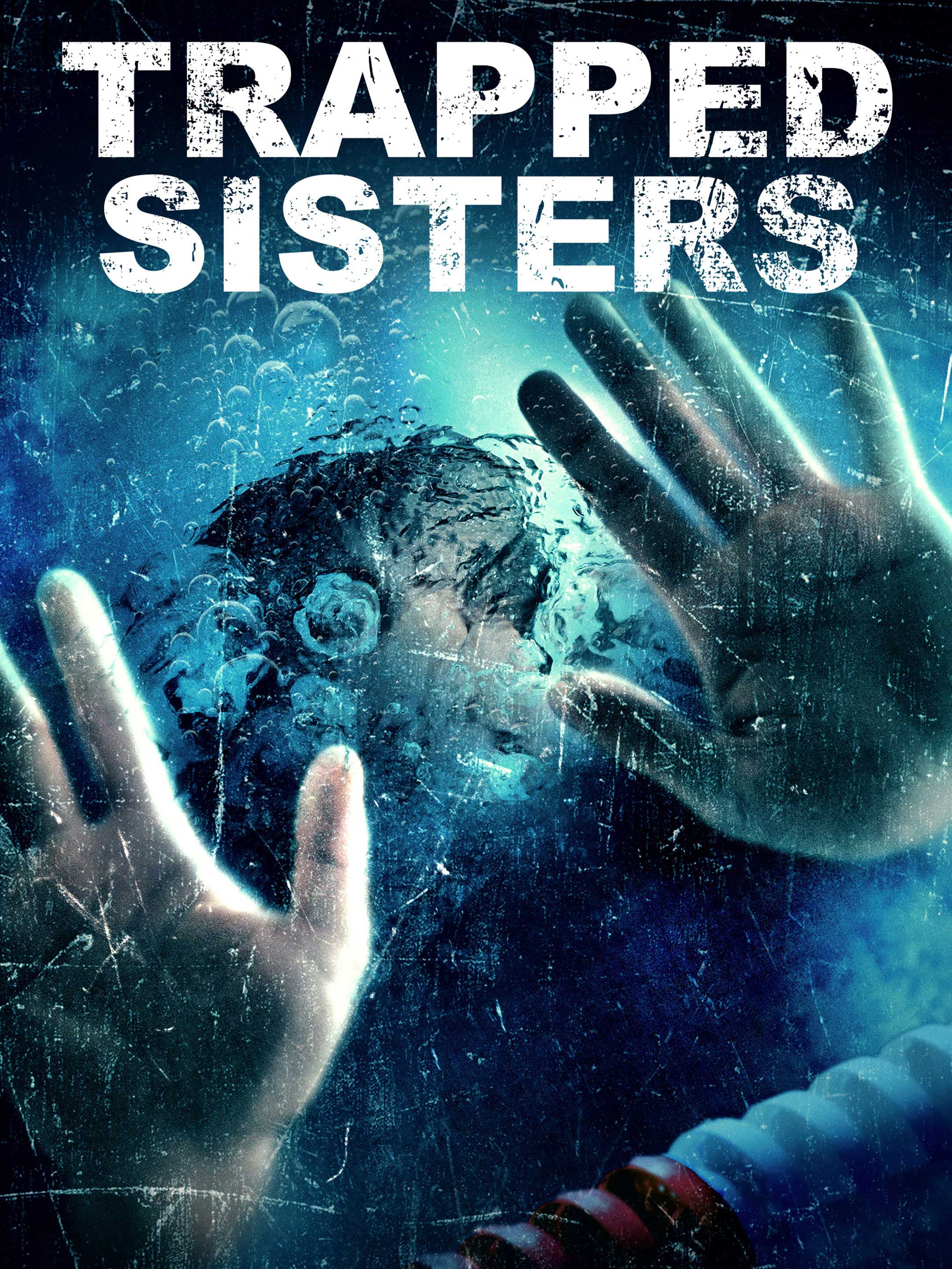 Trapped Sisters - Where to Watch and Stream - TV Guide