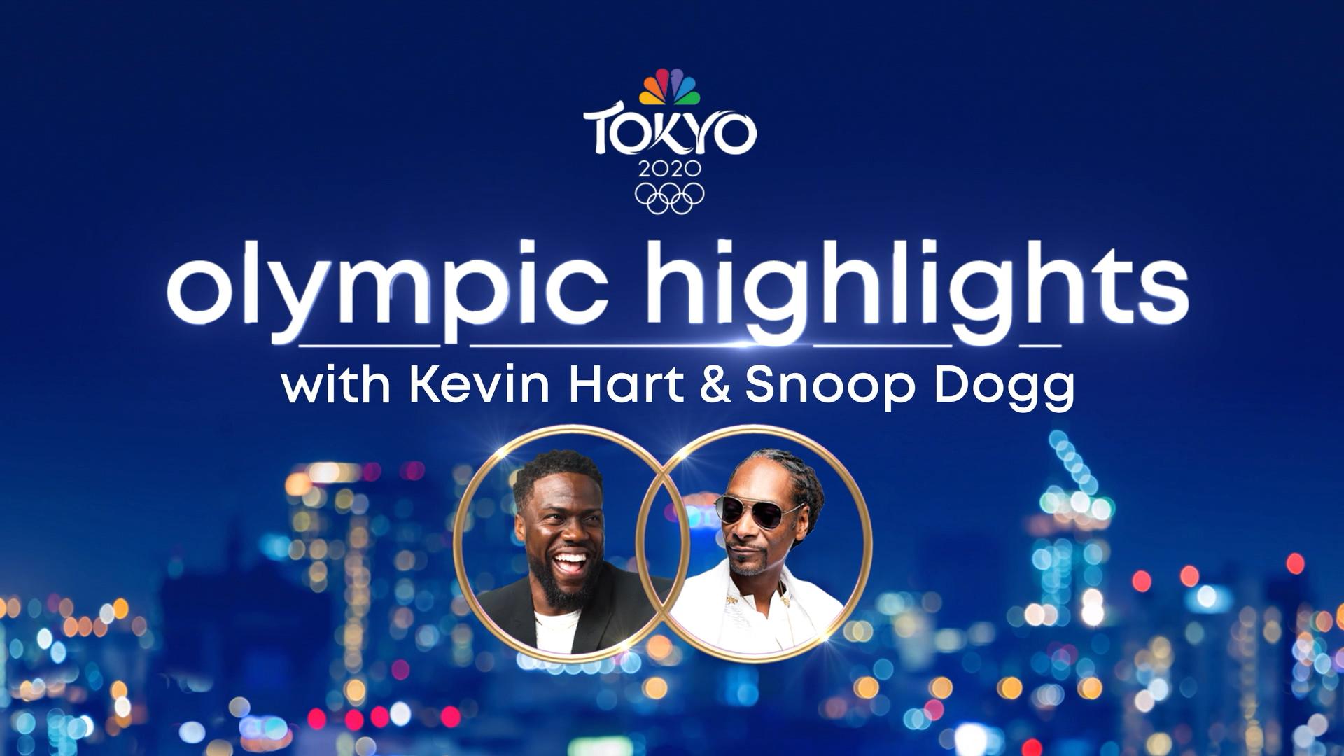 Olympic Highlights with Kevin Hart & Snoop Dogg - Where to Watch and
