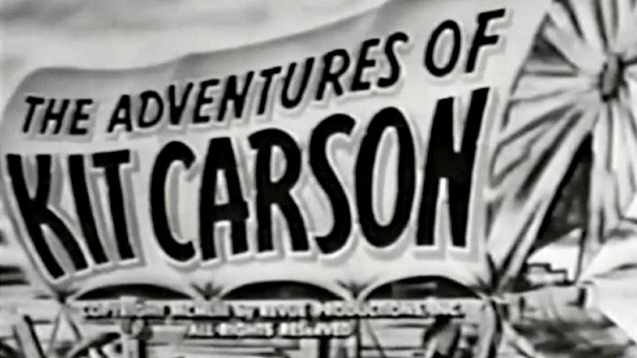 The Adventures of Kit Carson - Full Cast & Crew - TV Guide