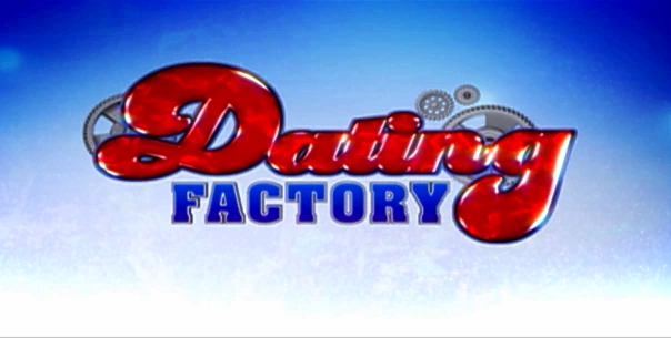 Dating Factory - Full Cast & Crew - TV Guide