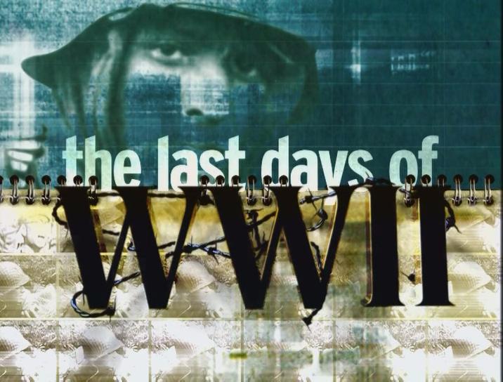 Watch The Last Days of World War II Online | Season 1 (0) | TV Guide