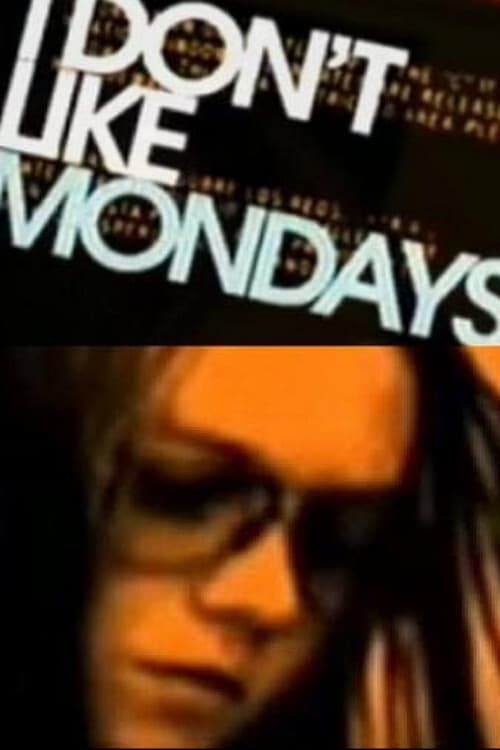 I Don't Like Mondays - Where to Watch and Stream - TV Guide