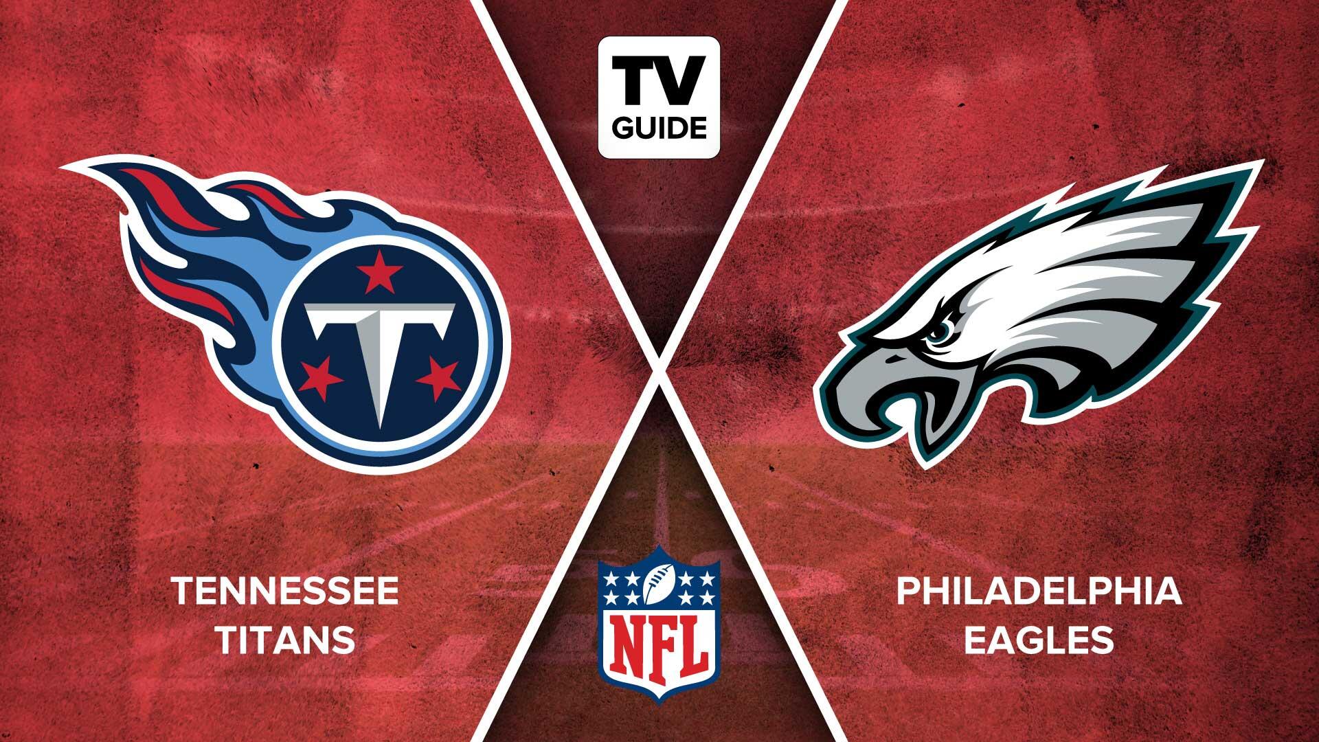 How to Watch Titans vs. Eagles Live on 12/04 - TV Guide