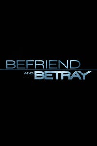 Befriend and Betray