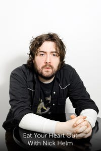 Eat Your Heart Out With Nick Helm
