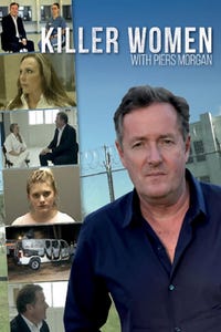 Killer Women with Piers Morgan as Himself - Presenter/