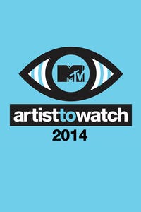 MTV Artist to Watch: 2014 Kick-Off