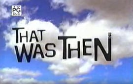 That Was Then, Season 1 Episode 1 image