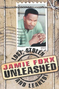Jamie Foxx Unleashed: Lost, Stolen and Leaked