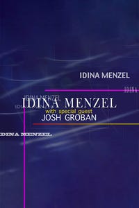 Idina Menzel With Special Guests Josh Groban and Ravi Coltrane