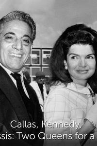 Callas, Kennedy, Onassis: Two Queens for a King