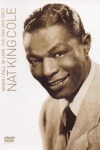 When I Fall in Love: The One and Only Nat King Cole