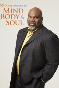 T.D. Jakes Presents: Mind, Body & Soul