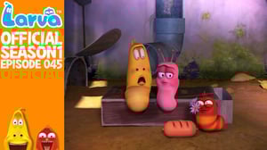 Larva, Season 1 Episode 45 image