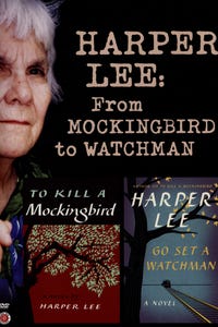 Harper Lee: From Mockingbird to Watchman