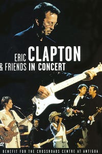 Eric Clapton & Friends: In Concert - A Benefit for the Crossroads Centre at Antigua