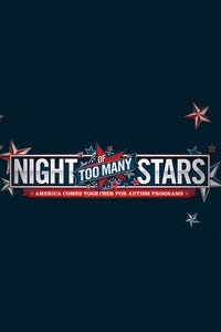 Night of Too Many Stars: America Comes Together for Autism Education