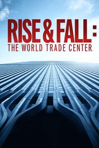 Rise and Fall: The World Trade Center
