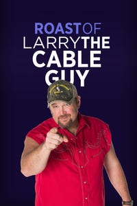 Roast of Larry the Cable Guy
