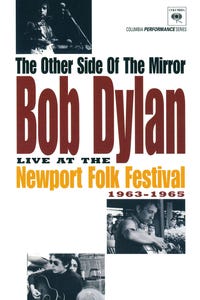 The Other Side of the Mirror - Bob Dylan at the Newport Folk Festival