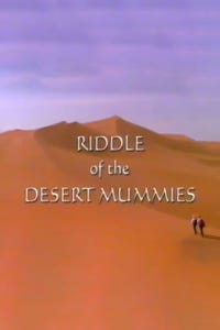 The Riddle of the Desert Mummies