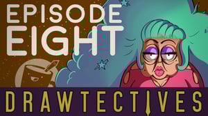 Drawtectives, Season 2 Episode 8 image
