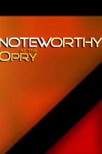 Noteworthy at the Opry