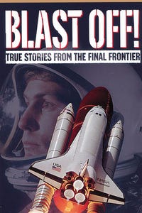 Blast Off: True Stories from the Final Frontier