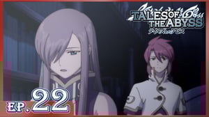 Tales of the Abyss, Season 1 Episode 22 image