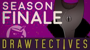 Drawtectives, Season 2 Episode 11 image