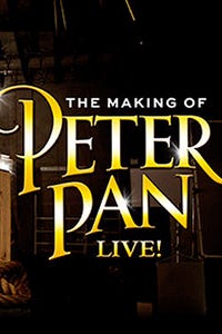 The Making of Peter Pan Live!