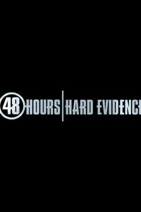48 Hours Hard Evidence