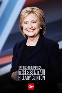 Unfinished Business: The Essential Hillary Clinton